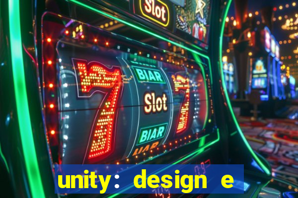 unity: design e desenvolvimento de jogos pdf